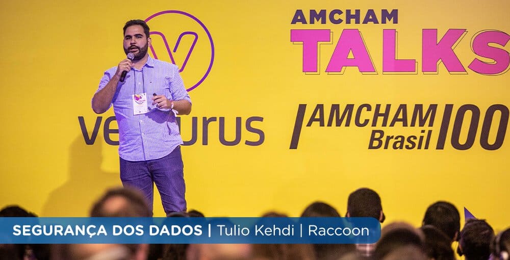 Tulio Kehdi, da Raccoon, fala sobre LGPD e segurança dos dados na Amcham Talks 2019