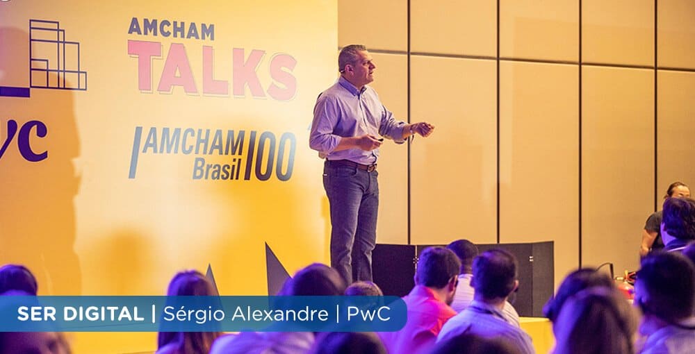 Sérgio Alexandre, da PwC, fala sobre ser digital na Amcham Talks 2019
